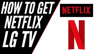 How To Get Netflix on ANY LG TV