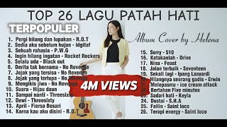 Download lagu Terpopuler 26 lagu Patah hati - Full Album Cover by Helena mp3 Download lagu Terpopuler 26 lagu Patah hati - Full Album Cover by Helena mp3