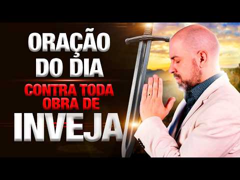 ORAÇÃO DO DIA 24 DE FEVEREIRO QUEBRANDO TODA OBRA DE INVEJA E OBRAS INJUSTAS - SALMO 91