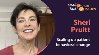 Scaling up patient behavioral change - Sheri Pruitt - STBI#5