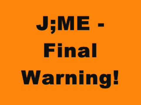 J;ME - Final Warning! (2007 Hard House Mix)