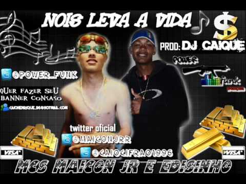 MC MAICON JR E EDISINHO - NOIS LEVA A VIDA [VERSÃO DJ CAIQUE]