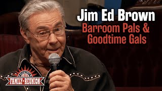 Jim Ed Brown sings &quot;Barroom Pals and Goodtime Gals&quot;