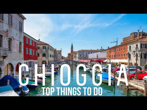 Top Things To Do in Chioggia Italy