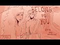 Belong To You EPIC The Musical Cut Song Animatic