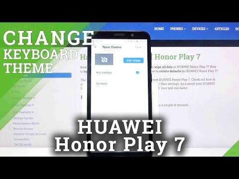 How to Customize Keyboard Theme in HUAWEI Honor Play 7 – Update Keyboard Look