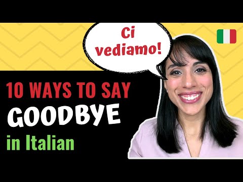 10 ways to say GOODBYE in Italian - Basic Italian farewells