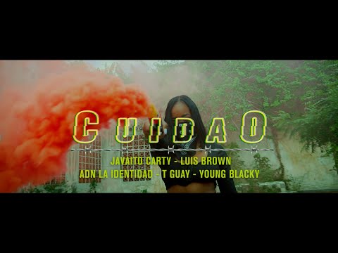 CUIDAO 🔥 - JAVAITO CARTY ❌ LUIS BROWN ❌ADN LA IDENTIDAD ❌ T GUAY ❌ YOUNG BLACKY (VIDEO OFICIAL)
