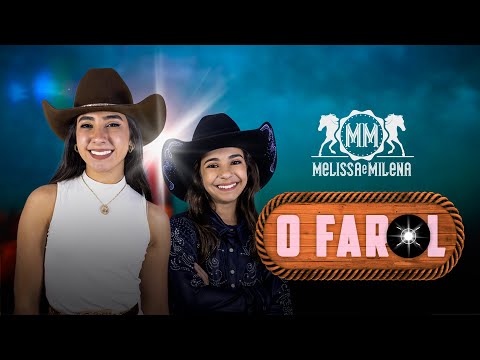 O Farol - Melissa e Milena