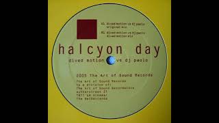 Dived Motion Vs Paolo - Halcyon Day (Dived Motion Mix)