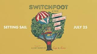 AN IMPORTANT ANNOUNCEMENT FROM SWITCHFOOT