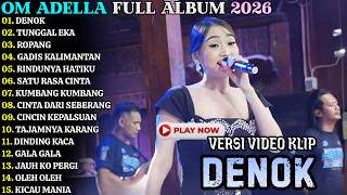 Download lagu ADELLA TERBARU - DENOK - TUNGGAL EKA - ROPANG - ADELLA FULL ALBUM TERBARU 2026 mp3