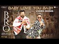 BRO Hindi Movie Songs Baby Love You Baby Video Song Pawan Kalyan Sai Dharam Tej Thaman S
