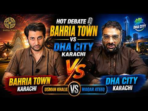 Bahria Town Karachi vs DHA City Karachi | Hot Debate Between Usman Khalil & Waqar Ateeq