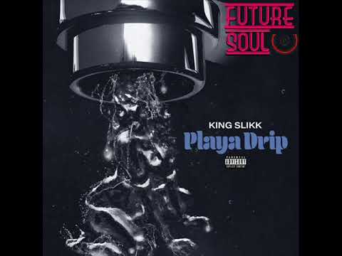 King Slikk PLAYA DRIP