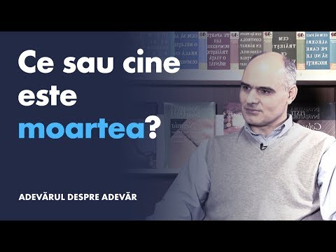Ce este Moartea? | Adevărul despre Adevăr