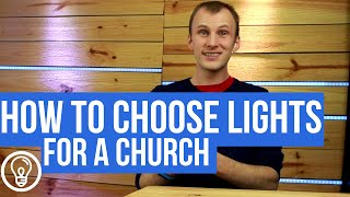 How Do You Choose Lights for Your Church?