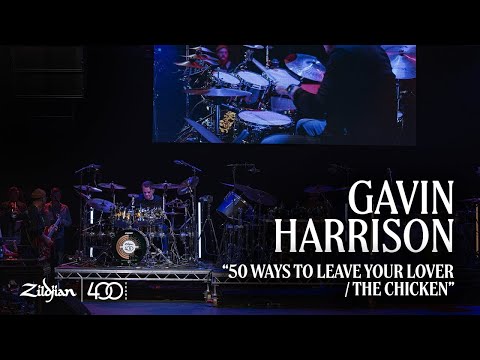 Gavin Harrison "50 Ways To Leave your Lover + The Chicken" | Zildjian 400th UK