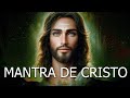 MANTRA de CRISTO | Recibe BENDICIONES del Maestro JESÚS ✨ (Poderoso)
