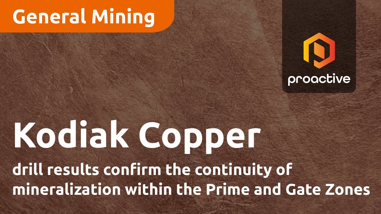 Kodiak Copper drill results confirm the continuity of mineralization within the Prime and Gate Zones