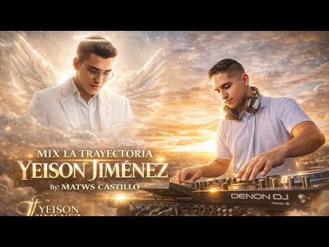Yeison Jimenez Mix #LaTrayectoria Dj Matws Castillo