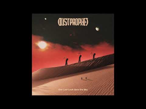 Dust Prophet- One Last Look Upon The Sky (full album stream)