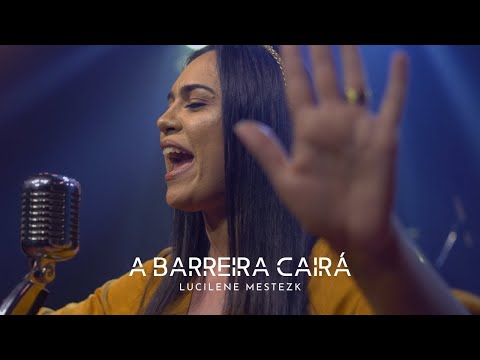 Lucilene Mestezk - A Barreira Cairá (Clipe Oficial)
