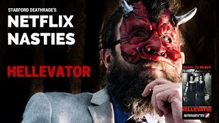 STABFORD DEATHRAGE'S NETFLIX NASTIES: Hellevator