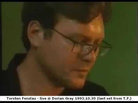 Torsten Fenslau - live @ Dorian Gray 1993.10.30 (last set from T.F.)