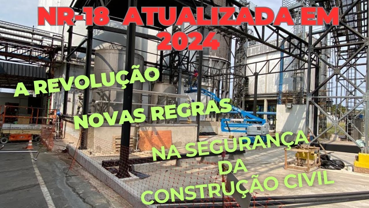 NR 18 em 2024  A Revolução com as novas regra na Segurança da Construção Civil