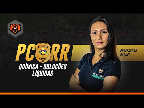 Concurso PC RR - Química - Soluções Líquidas - Monster Concursos