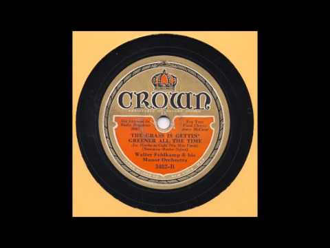 Walter Feldkamp & His Manor Orchestra - The Grass Is Gettin' Greener All The Time - 1933