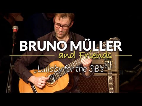 BRUNO MÜLLER and Friends - "Lullaby for the 3 B's (Bruno Müller)" live at Altes-Pfandhaus 2017