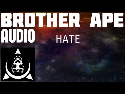 Brother Ape HATE Audio