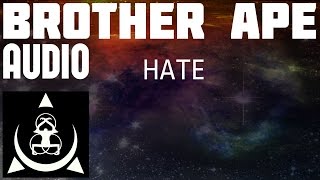 Brother Ape HATE Audio