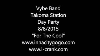 Vybe Band Takoma Station Day Party 8/8/2015 