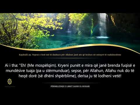 31. Veprat e fesë më të dashura për Allahun janë ato që kryhen në mënyrë të vazhdueshme
