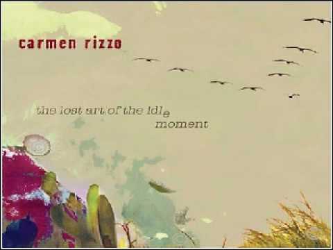 Carmen Rizzo The Lost Art of the Idle Moment 11 Next Life