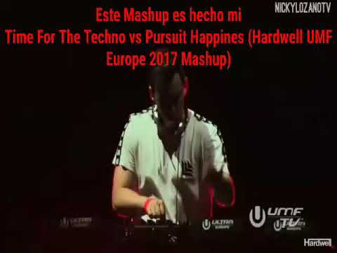 Time For The Techno vs Pursuit Happines (Hardwell UMF Europe 2017 Mashup)