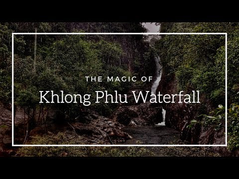 The Magic of Khlong Phlu Waterfall