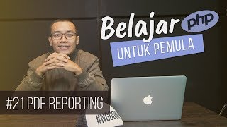 Belajar PHP untuk PEMULA | 23. PDF REPORTING