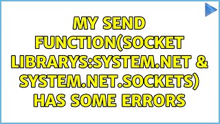 My send function(socket librarys:system.net & system.net.sockets) has some errors