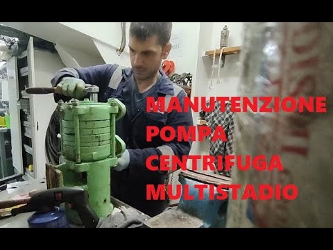 MANUTENZIONE COMPLETA POMPA ACQUA CENTRIFUGA MULTISTADIO, FRESH WATER PUMP