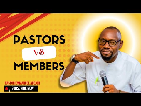 PASTORS VS MEMBERS // PASTOR EMMANUEL ADEJOH