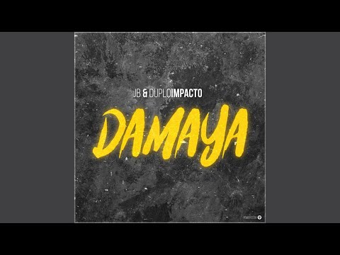 JB x DuploImpacto - Damaya (Original Mix)