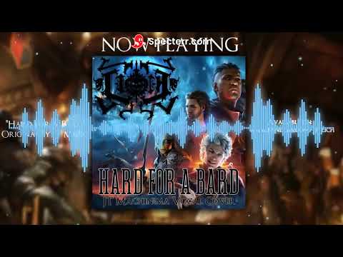 Hard For A Bard (Baldur's Gate 3 Rap) - JT Machinima Vocal Cover