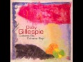 Dizzy Gillespie - In the land of Oo-bla-dee (HQ)