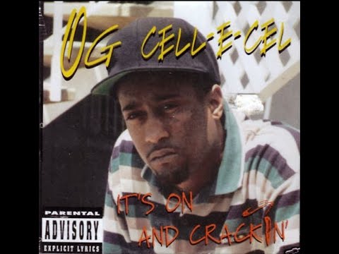 OG Cell-E-Cel - It's On And Crackin' (1996) [FULL ALBUM] (FLAC) [GANGSTA RAP / G-FUNK]