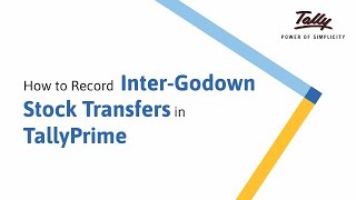 How to Record Inter Godown Stock Transfers in TallyPrime