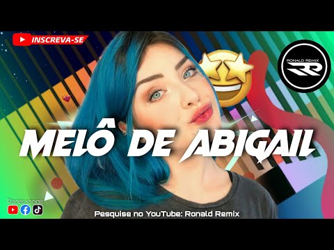 MELÔ DE ABIGAIL - @NatalieTaylorMusic - REGGAE EXCLUSIVO  @RONALDREMIX